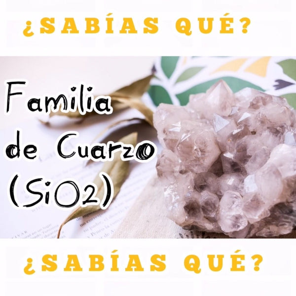 FAMILIA DE CUARZO