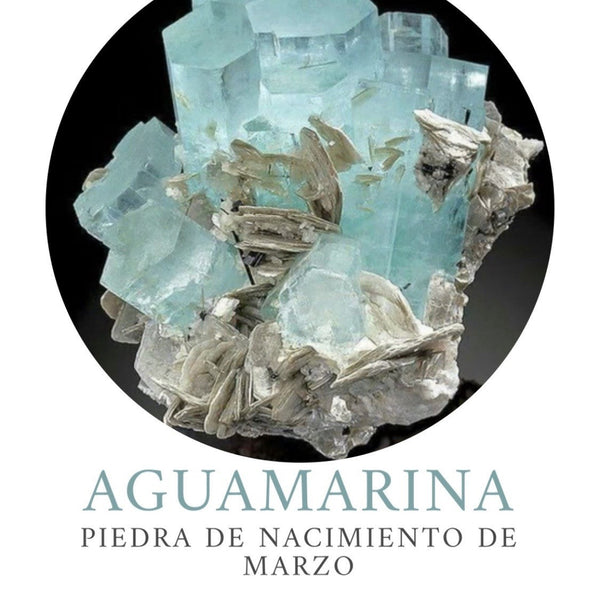 Aguamarina - Piedra de nacimiento de Marzo
