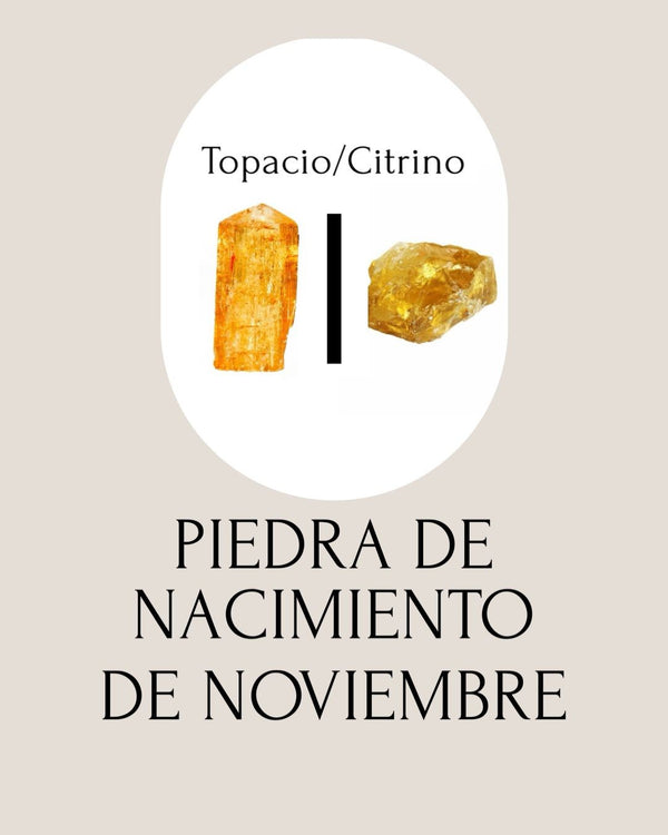 Citríno y Topacio imperial - Piedra de Nacimiento de Noviembre