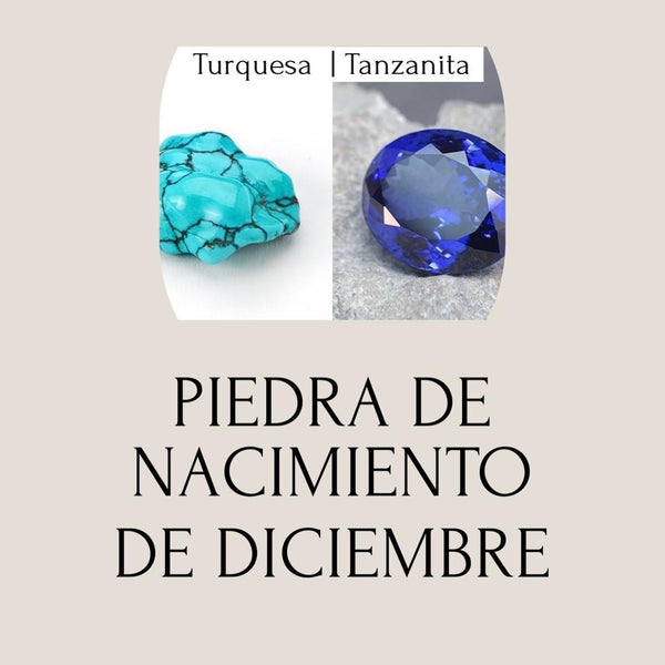 La Tanzanita y la Turquesa - Piedra de Nacimiento de Deciembre