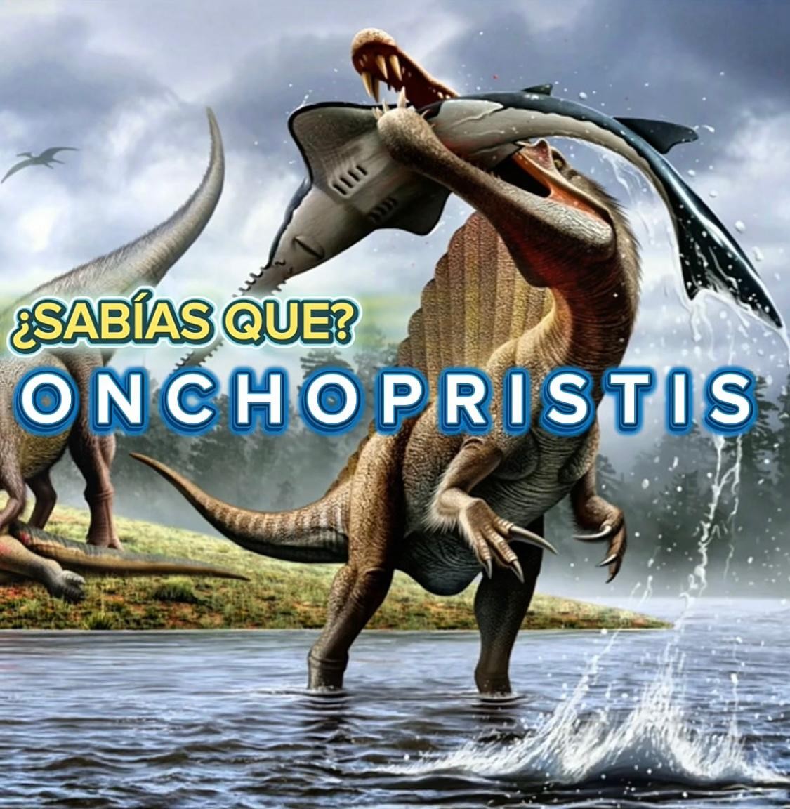 ¿Sabias Que? - Onchopristis