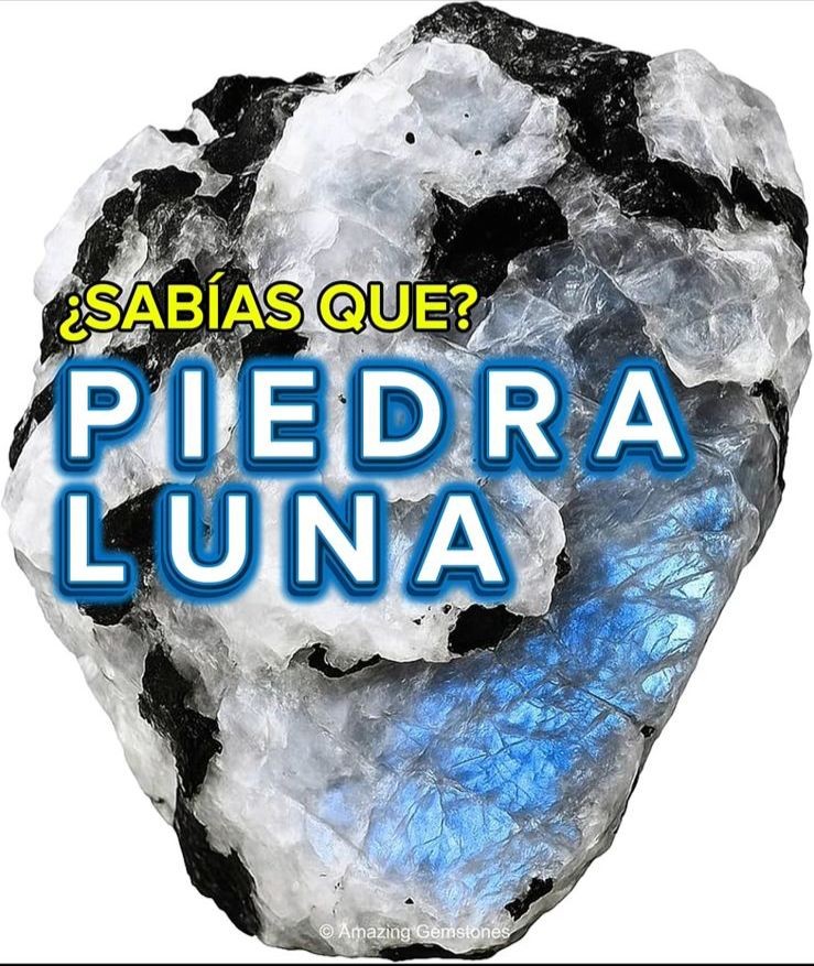 ¿Sabias Que? -  La piedra Luna